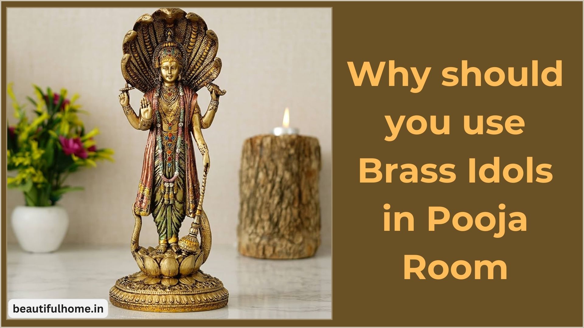 Why should you use Brass Idols in Pooja Room: Significance of brass idols in Pooja Room