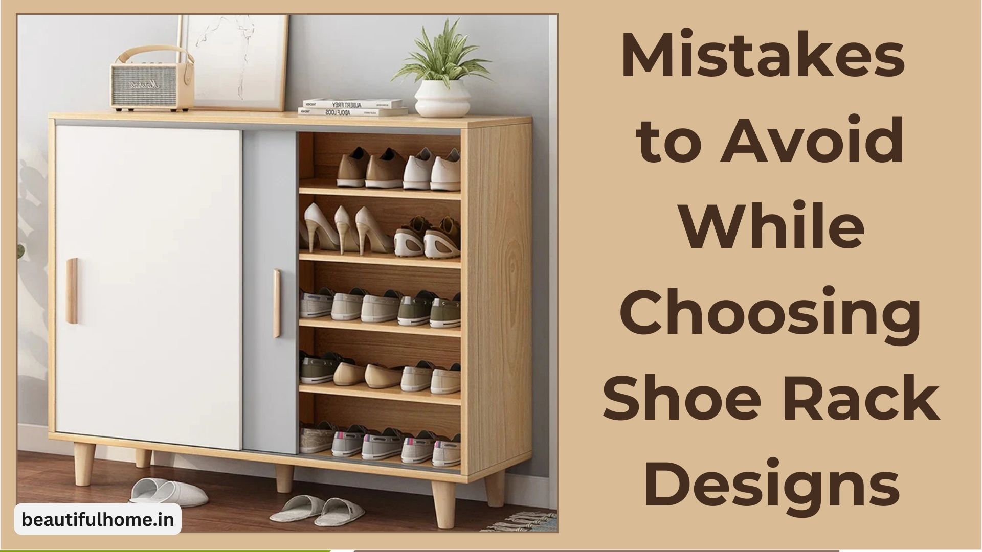 Mistakes to Avoid While Choosing Shoe Rack Designs: A Shoe Rack Guide