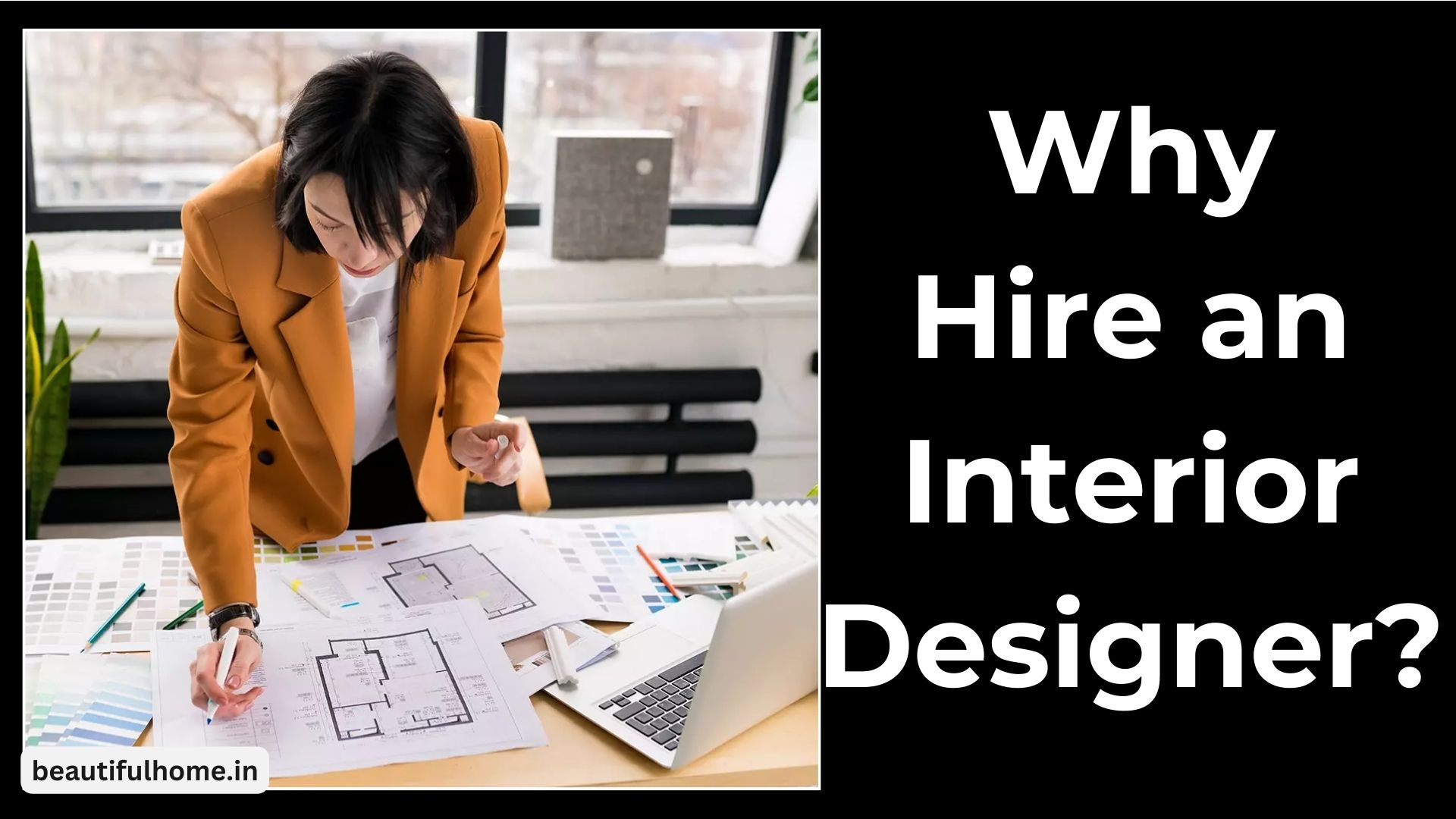 Why You Should Hire an Interior Designer: Reasons to Hire – Beautiful Homes