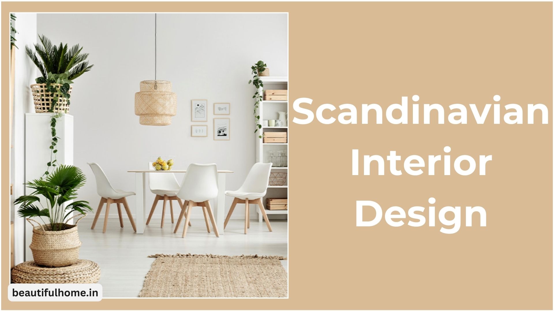 Scandinavian Interior Design: Basics Guidelines, Key Characteristics – Beautiful Homes