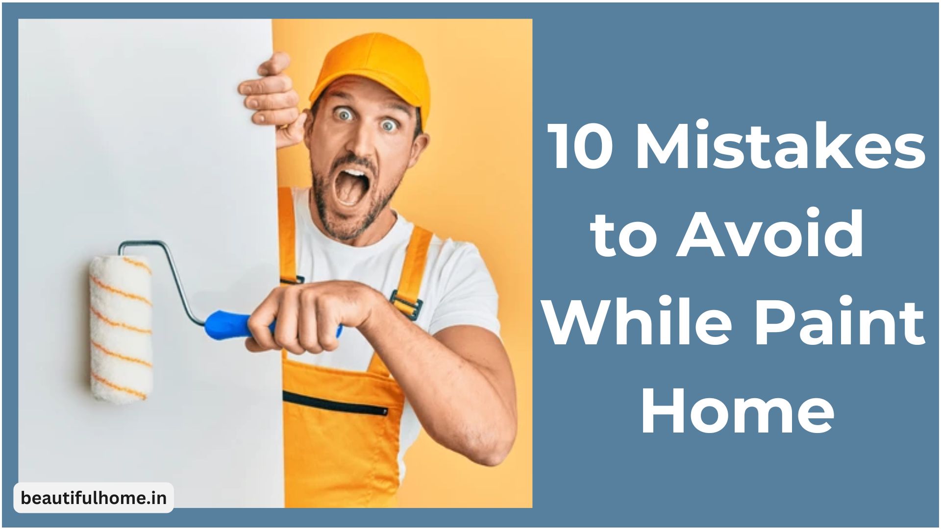 10 Mistakes to Avoid While Painting Your Home for Better Results – Beautiful Homes