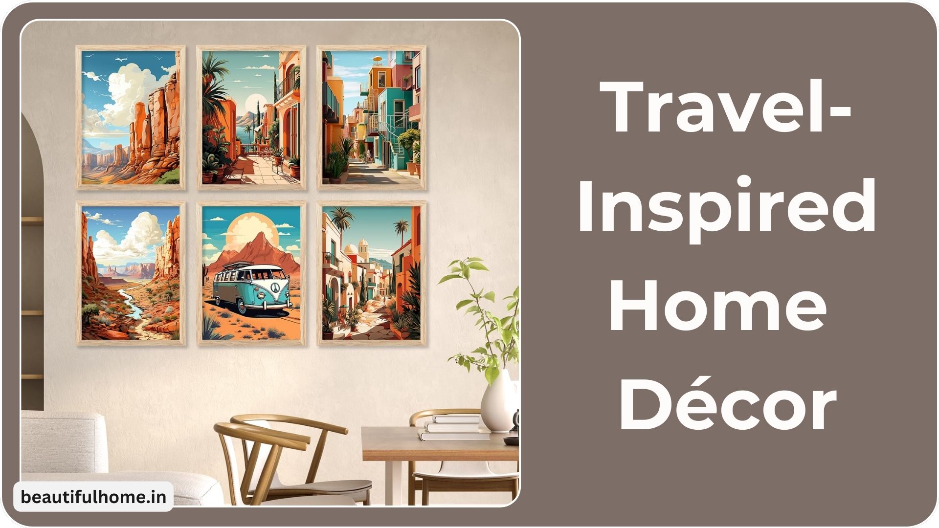 Travel-Inspired Home Decor: Bringing the World to Your Space – Beautiful Homes